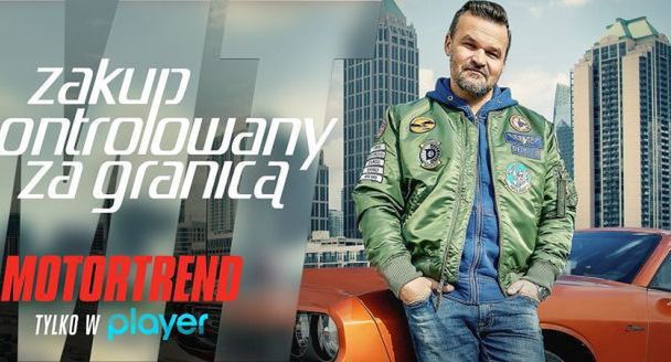 „Zakup kontrolowany za granicą” tylko na Player.pl, prowadzi Adam Kornacki (wideo)