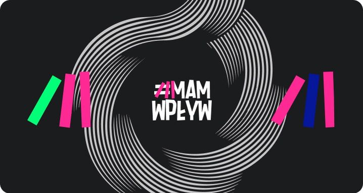 #mamwpływ - Be Active, Be Your Change