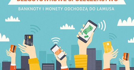 Polacy - społeczeństwo (coraz bardziej) bezgotówkowe