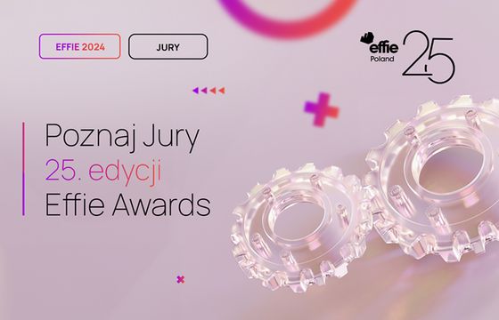 Jubileusz Effie Poland. Znamy skład jury 25. edycji konkursu