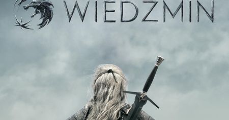 Wiedźmin - serial od Netflix - wszystko co wiemy na 5 dni przed premierą