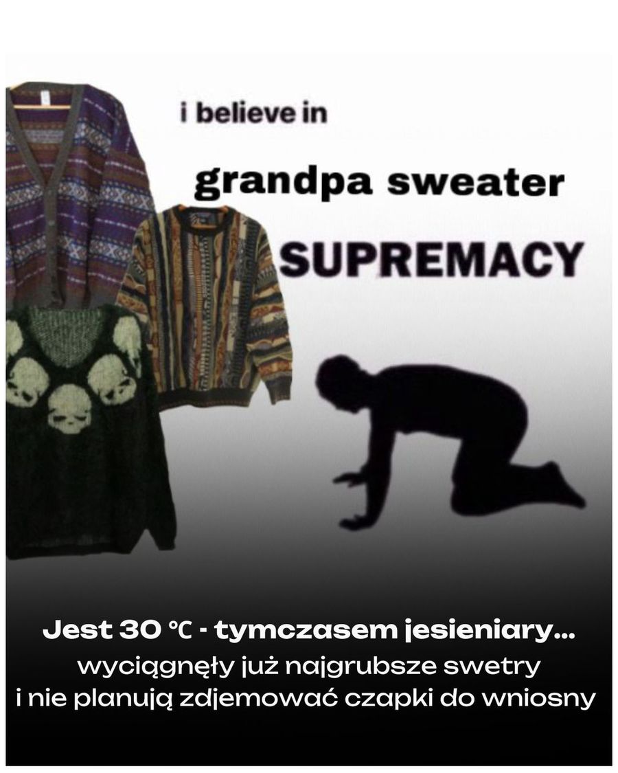 Jest 30 ℃, tymczasem jesieniary...