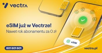 Vectra wprowadza eSIM. Wybrane abonamenty nawet przez rok za 0 zł