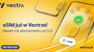 Vectra wprowadza eSIM. Wybrane abonamenty nawet przez rok za 0 zł