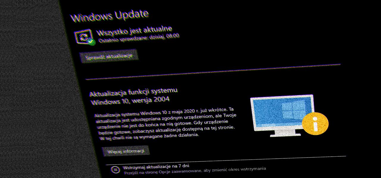 Windows 10: majowa aktualizacja 2020 zakończyła się fiaskiem, fot. Jakub Krawczyński