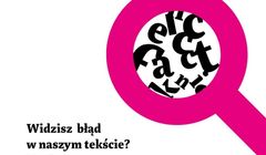 Magazyn sam zachęca czytelników do zgłaszania błędów na jego łamach
