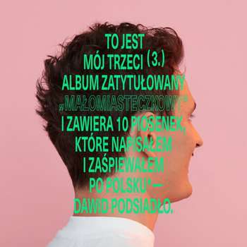 Dawid Podsiadło - okładka płyty Małomiasteczkowy