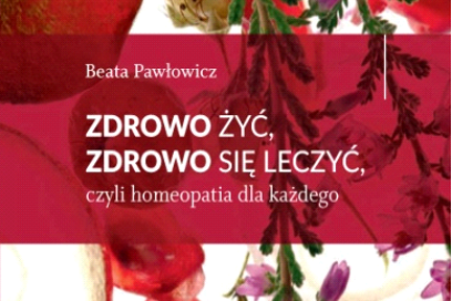 Spotkanie z autorką książki ''Zdrowo żyć, zdrowo się leczyć, czyli homeopatia dla każdego''