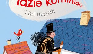 Idzie kominiarz i inne rymowanki