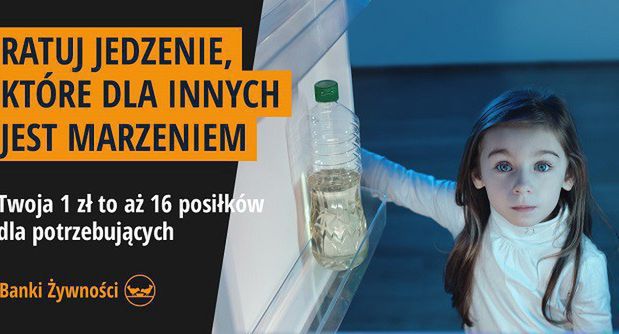„Ratuj jedzenie, które dla innych jest marzeniem” w kampanii Banków Żywności (wideo)