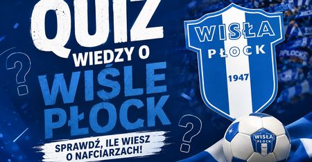 Quiz wiedzy o Wiśle Płock