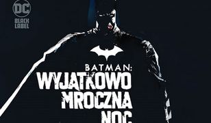 Batman. Wyjątkowo mroczna noc - recenzja komiksu wyd. Egmont