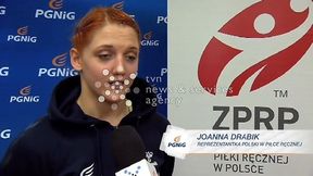 Joanna Drabik: Na Węgierkach ciąży duża presja. Zagramy z nimi na 200 procent