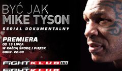 Serial „Być jak Mike Tyson” na antenach Fightklub HD
