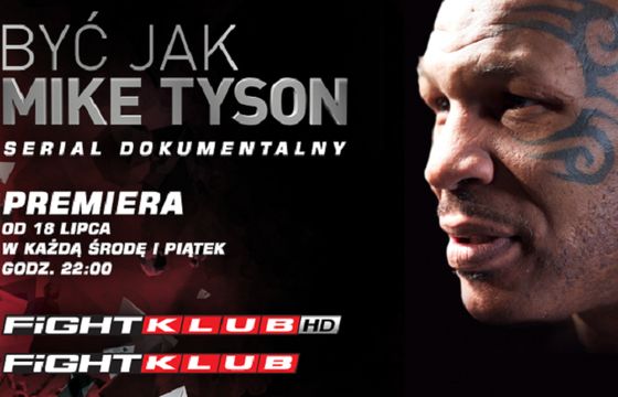 Serial „Być jak Mike Tyson” na antenach Fightklub HD
