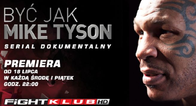Serial „Być jak Mike Tyson” na antenach Fightklub HD