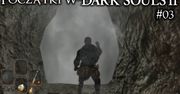 Początki w Dark Souls 2 #03 - zakamarki zamku i pierwsza próba z bossem