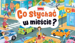 Co słychać w mieście? Oglądaj, poznawaj, zapamiętuj