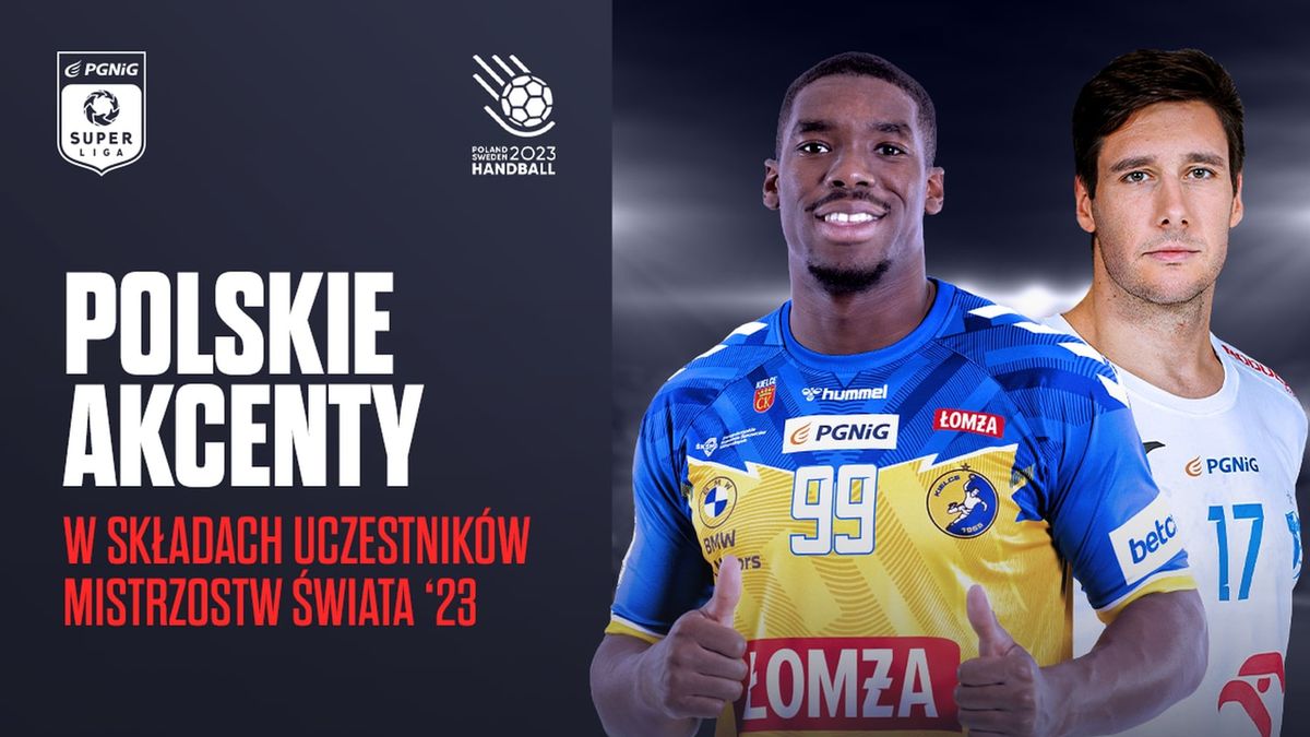 Materiały prasowe / PGNiG Superliga / Oto polskie akcenty w składach uczestników MŚ 2023