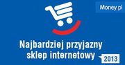 Najbardziej przyjazne sklepy internetowe 2013. Ranking Money.pl