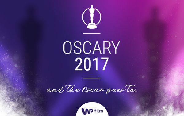 Rozdanie Oscarów 2017 RELACJA LIVE Oglądajcie z nami