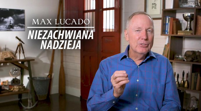 Max Lucado: Niezachwiana nadzieja