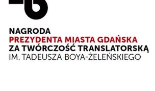 Ustanowiono Nagrodę Prezydenta Miasta Gdańska za Twórczość Translatorską im. Tadeusza Boya-Żeleńskiego
