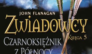 Zwiadowcy. (Tom 5). Czarnoksiężnik z Północy. Zwiadowcy. Tom 5