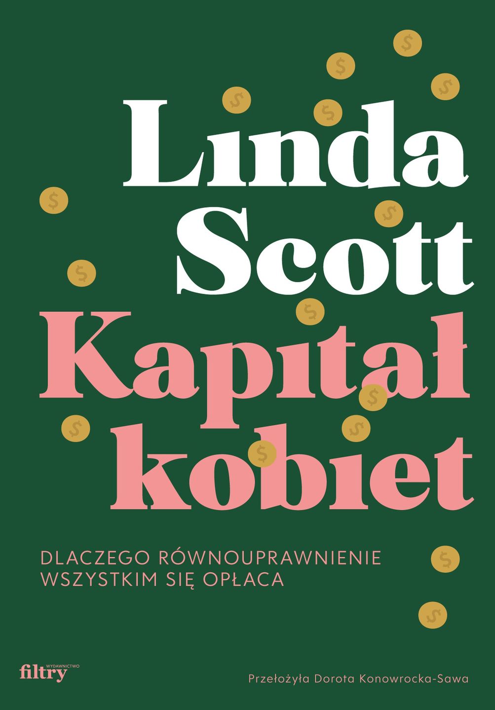 Linda Scott, "Kapitał kobiet", Wydawnictwo Filtry, Warszawa 2021. 