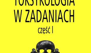 Toksykologia w zadaniach, cz. I