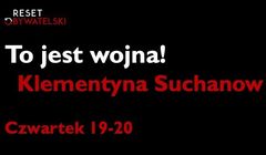 Klementyna Suchanow w zespole kanału Resetu Obywatelskiego z audycją To jest wojna!”