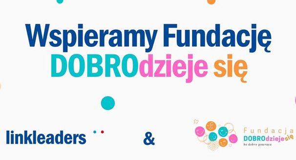 Linkleaders pro bono dla Fundacji DOBROdzieje się