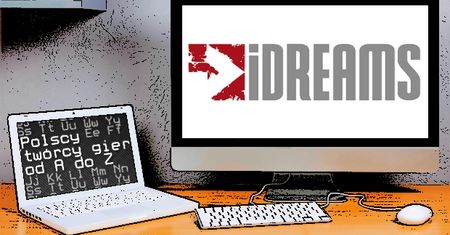 Polscy twórcy gier od A do Z: Infinite Dreams