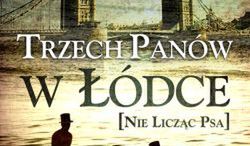 Trzech panów w łódce (nie licząc psa)