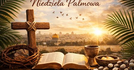 Niedziela Palmowa otwiera w Kościele Wielki Tydzień, który wieńczy Triduum Paschalne