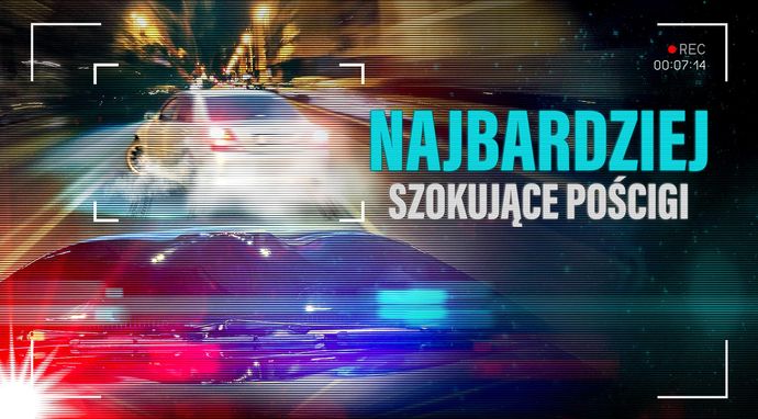 Najbardziej szokujące pościgi