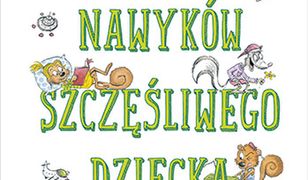 7 nawyków szczęśliwego dziecka. Nowe historie