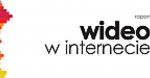 Wideo w internecie: krótko i na temat. Raport Interaktywnie.com