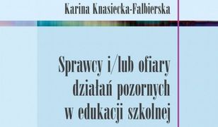 pedagogika. Sprawcy i/lub ofiary działań pozornych w edukacji szkolnej