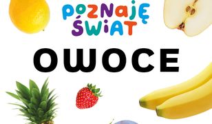 Poznaję świat. Owoce