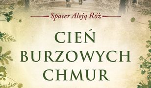 Cień burzowych chmur. Spacer Aleją Róż t. 1