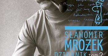Drugi tom "Dziennika" Mrożka - w styczniu