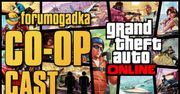 Forumogadka - CO-OP Cast #17 GTA V Online