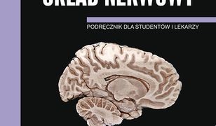 Anatomia prawidłowa człowieka. Ośrodkowy układ nerwowy. Podręcznik dla studentów i lekarzy