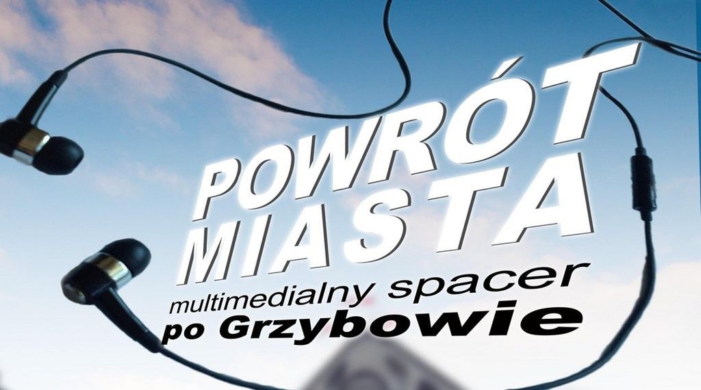 Za darmo: wystawa i multimedialny spacer po Grzybowie