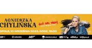 Trasa koncertowa Agnieszki Chylińskiej „Jest nas więcej” - koncert w Opolu