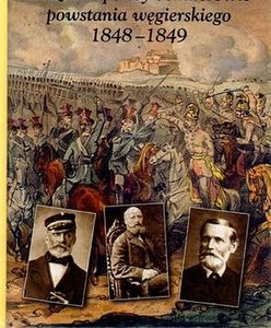Polacy w walce o wolność Węgrów w czasie Wiosny Ludów
