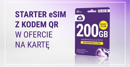 Play ma nowy starter eSIM za 50 zł. 200 GB miesięcznie przez dwa miesiące