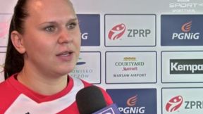 Hanna Sądej: nie mamy medali na szyi, musimy o nie walczyć