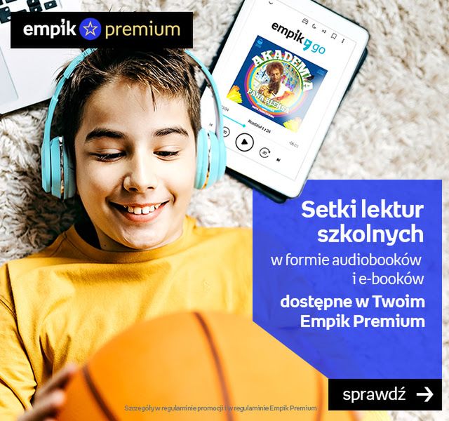Darmowy Empik Premium z nowymi pozycjami e-booków i audiobooków. Lektury szkolne w pakiecie 2